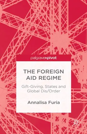 Furia |  The Foreign Aid Regime | Buch |  Sack Fachmedien