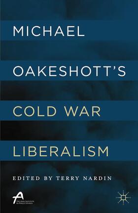 Nardin |  Michael Oakeshott¿s Cold War Liberalism | Buch |  Sack Fachmedien