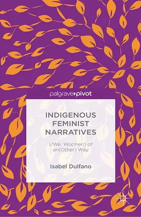 DUlfano / Dulfano | Indigenous Feminist Narratives | Buch | 978-1-349-50686-6 | www.sack.de