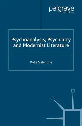 Valentine |  Psychoanalysis,Psychiatry and Modernist Literature | Buch |  Sack Fachmedien