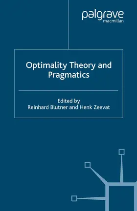 Blutner / Bezuidenhout / Zeevat |  Optimality Theory and Pragmatics | Buch |  Sack Fachmedien