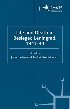 Barber / Dzeniskevich |  Life and Death in Besieged Leningrad, 1941-1944 | Buch |  Sack Fachmedien