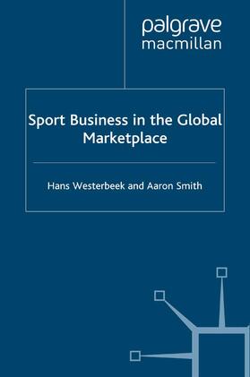 Smith / Westerbeek |  Sport Business in the Global Marketplace | Buch |  Sack Fachmedien