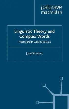 Stonham |  Linguistic Theory and Complex Words | Buch |  Sack Fachmedien