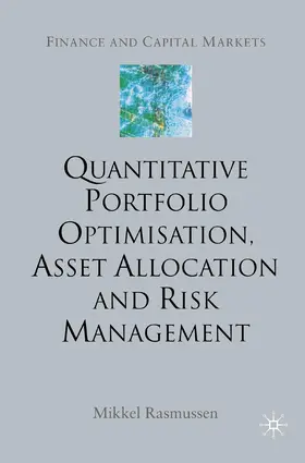 Rasmussen |  Quantitative Portfolio Optimisation, Asset Allocation and Risk Management | Buch |  Sack Fachmedien
