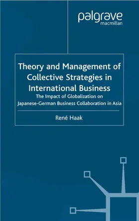 Haak |  Theory and Management of Collective Strategies in International Business | Buch |  Sack Fachmedien