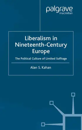 Kahan | Liberalism in Nineteenth Century Europe | Buch | 978-1-349-51078-8 | www.sack.de