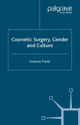 Fraser |  Cosmetic Surgery, Gender and Culture | Buch |  Sack Fachmedien