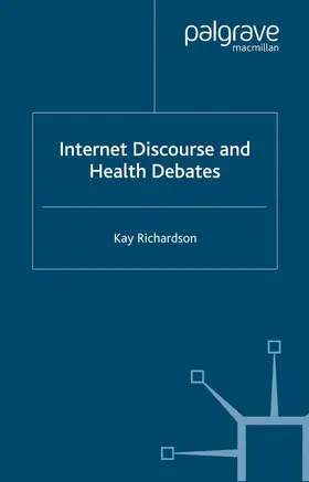 Richardson |  Internet Discourse and Health Debates | Buch |  Sack Fachmedien