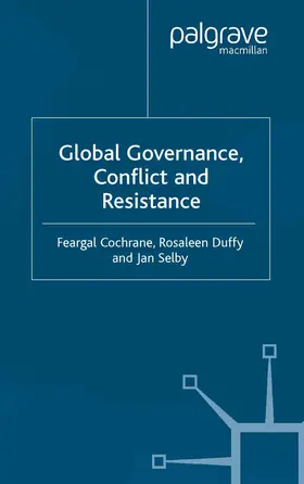Cochrane / Duffy / Selby |  Global Governance, Conflict and Resistance | Buch |  Sack Fachmedien