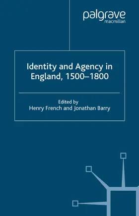 Barry / French |  Identity and Agency in England, 1500-1800 | Buch |  Sack Fachmedien