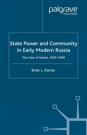 Davies | State, Power and Community in Early Modern Russia | Buch | 978-1-349-51575-2 | www.sack.de