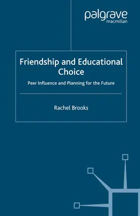 Brooks |  Friendship and Educational Choice | Buch |  Sack Fachmedien