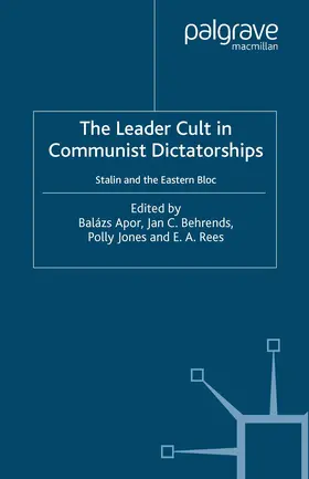 Apor / Rees / Behrends |  The Leader Cult in Communist Dictatorships | Buch |  Sack Fachmedien