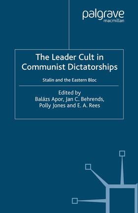 Apor / Rees / Behrends | The Leader Cult in Communist Dictatorships | Buch | 978-1-349-51714-5 | sack.de