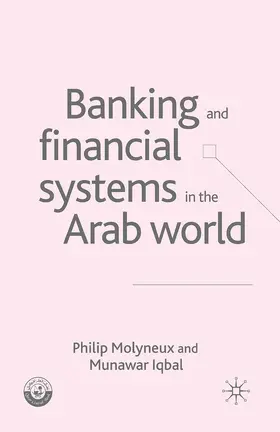 Molyneux / Iqbal |  Banking and Financial Systems in the Arab World | Buch |  Sack Fachmedien