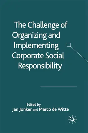 Jonker / Witte | The Challenge of Organizing and Implementing Corporate Social Responsibility | Buch | 978-1-349-52127-2 | sack.de