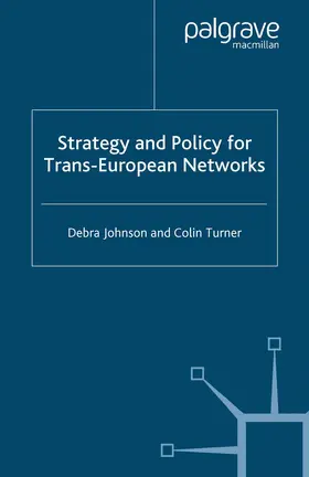 Johnson / Turner |  Strategy and Policy for Trans-European Networks | Buch |  Sack Fachmedien