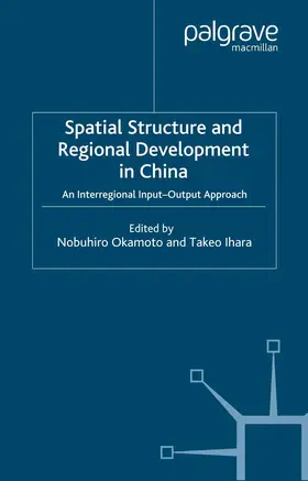 Okamoto / Ihara |  Spatial Structure and Regional Development in China | Buch |  Sack Fachmedien
