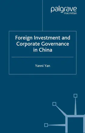 Yan |  Foreign Investment and Corporate Governance in China | Buch |  Sack Fachmedien