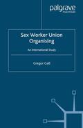 Gall |  Sex Worker Union Organising | Buch |  Sack Fachmedien