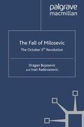 Radovanovic / Bujosevic |  The Fall of Milosevic | Buch |  Sack Fachmedien