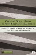 Kornai / Rose-Ackerman / Rothstein |  Creating Social Trust in Post-Socialist Transition | Buch |  Sack Fachmedien