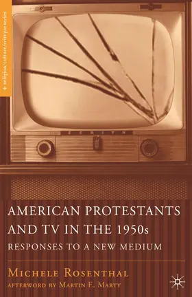 Rosenthal |  American Protestants and TV in the 1950s | Buch |  Sack Fachmedien