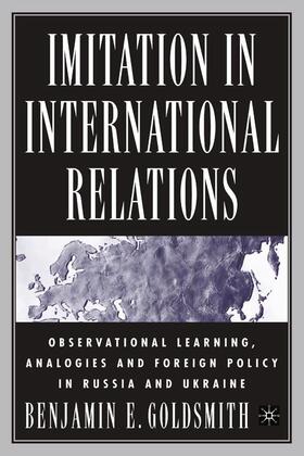 Goldsmith | Imitation in International Relations | Buch | 978-1-349-53024-3 | sack.de