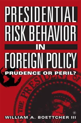 Loparo |  Presidential Risk Behavior in Foreign Policy | Buch |  Sack Fachmedien