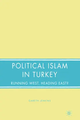 Jenkins |  Political Islam in Turkey | Buch |  Sack Fachmedien