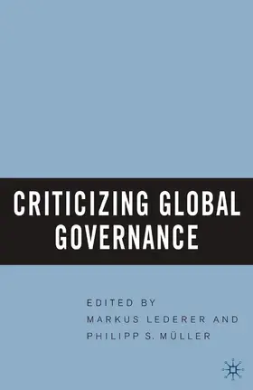 Lederer / Muller |  Criticizing Global Governance | Buch |  Sack Fachmedien