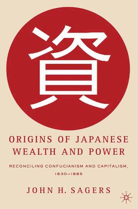 Sagers | Origins of Japanese Wealth and Power | Buch | 978-1-349-53276-6 | sack.de