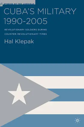 Klepak |  Cuba's Military 1990-2005 | Buch |  Sack Fachmedien