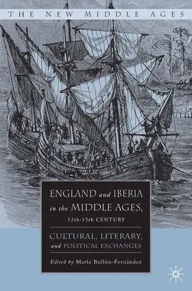 Bullòn-Fernandez / Bullón-Fernández |  England and Iberia in the Middle Ages, 12th-15th Century | Buch |  Sack Fachmedien