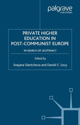 Slantcheva / Levy | Private Higher Education in Post-Communist Europe | Buch | 978-1-349-53482-1 | sack.de