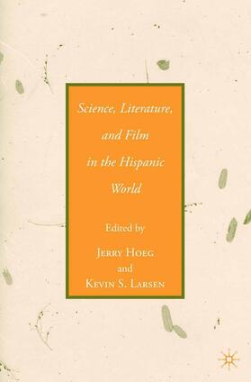 Larsen / Hoeg | Science, Literature, and Film in the Hispanic World | Buch | 978-1-349-53499-9 | sack.de