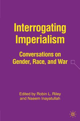 Riley / Inayatullah |  Interrogating Imperialism | Buch |  Sack Fachmedien