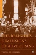 Sheffield |  The Religious Dimensions of Advertising | Buch |  Sack Fachmedien
