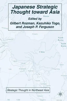 Rozman / Ferguson / Togo |  Japanese Strategic Thought toward Asia | Buch |  Sack Fachmedien