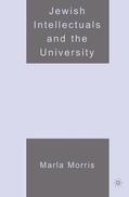 Morris |  Jewish Intellectuals and the University | Buch |  Sack Fachmedien
