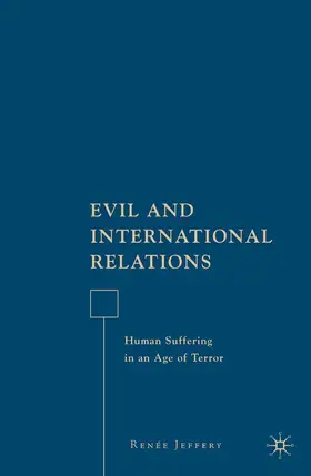 Jeffery |  Evil and International Relations | Buch |  Sack Fachmedien