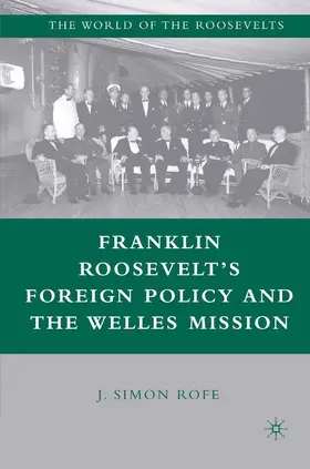 Rofe |  Franklin Roosevelt¿s Foreign Policy and the Welles Mission | Buch |  Sack Fachmedien