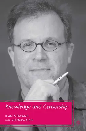 Stavans |  Knowledge and Censorship | Buch |  Sack Fachmedien