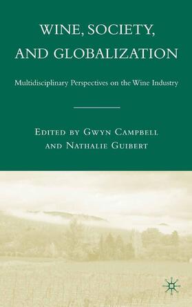 Campbell / Guibert | Wine, Society, and Globalization | Buch | 978-1-349-53973-4 | sack.de