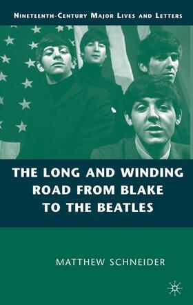 Schneider | The Long and Winding Road from Blake to the Beatles | Buch | 978-1-349-54018-1 | sack.de