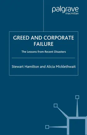 Hamilton / Micklethwait |  Greed and Corporate Failure | Buch |  Sack Fachmedien