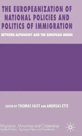 Faist / Ette |  The Europeanization of National Policies and Politics of Immigration | Buch |  Sack Fachmedien