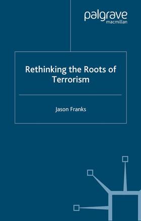 Franks |  Rethinking the Roots of Terrorism | Buch |  Sack Fachmedien