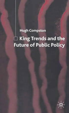 Compston |  King Trends and the Future of Public Policy | Buch |  Sack Fachmedien